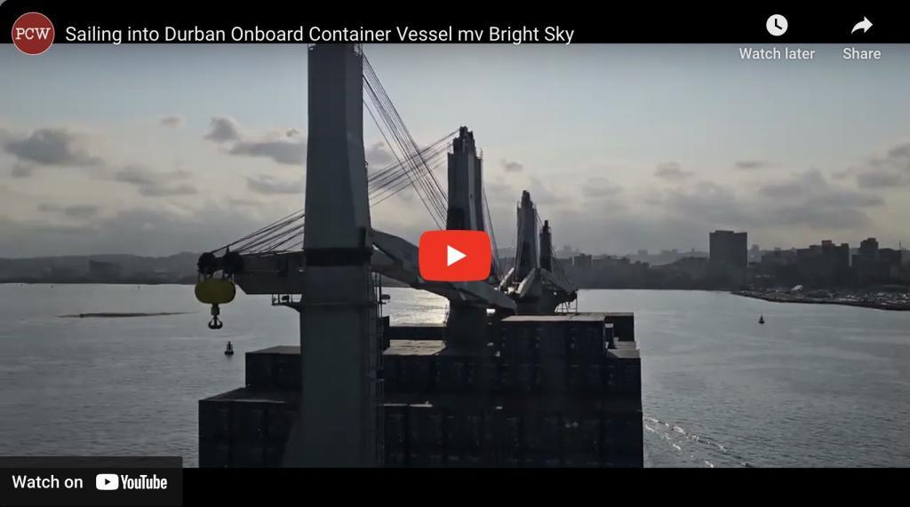 Arriving Durban Onboard Container Vessel mv Bright Sky